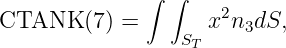               ∫ ∫
CTANK   (7) =       x2n dS,
                 ST    3
