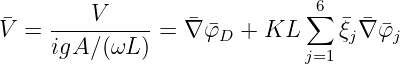                               6
�    ---V------   �          ∑  � �
V =  igA ∕(ωL ) = ∇ φ�D  + KL     ξj∇ �φj
                             j=1
