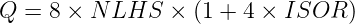 Q = 8 × N LHS   × (1 + 4 × ISOR  )
