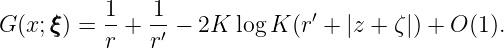           1-  1-             ′
G(x;ξξξ) = r + r′ - 2K logK  (r  + |z + ζ|) + O(1).
